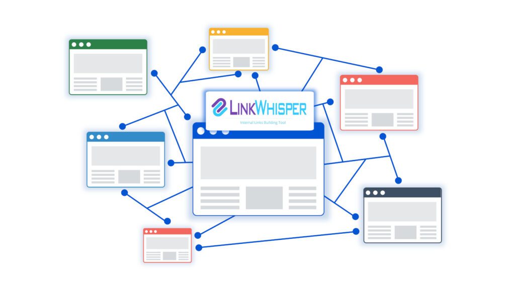 Modern graphic showing how to use Link Whisper for internal linking with a connected web content network